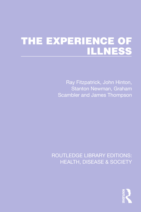 THE EXPERIENCE OF ILLNESS