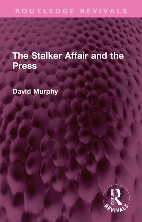 THE STALKER AFFAIR AND THE PRESS