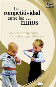 COMPETITIVIDAD ENTRE LOS NIOS (RUSTICO) (TEMAS DE FAMILIA)