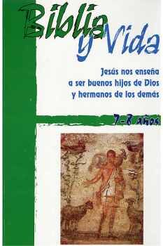 BIBLIA Y VIDA 2DO PRIMARIA (NVA. ED.) (7-8 AOS/JESUS NOS ENSEA)