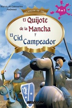 EL QUIJOTE DE LA MANCHA Y EL CID CAMPEADOR
