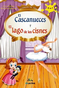 EL LAGO DE LOS CISNES Y EL CASCANUECES