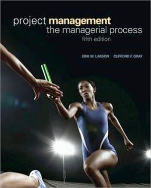 PROJECT MANAGEMENT, THE MANAGERIAL PROCESS