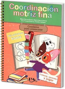 COORDINACIN MOTRIZ FINA PARA PREESCOLAR -MIS PRIMEROS TRAZOS-