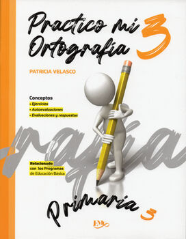PRACTICO MI ORTOGRAFA 3 PRIM. -CUADERNO DE TRABAJO-