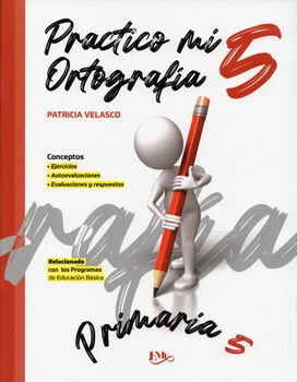 PRACTICO MI ORTOGRAFA 5 PRIM. -CUADERNO DE TRABAJO-