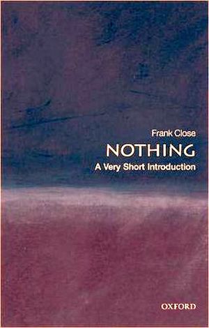 NOTHING: A VERY SHORT INTRODUCTION