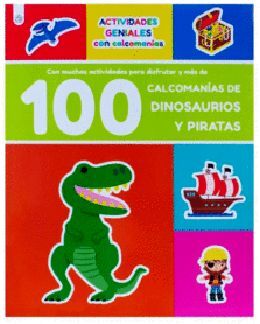 ACTIVIDADES GENIALES: 100 CALCOMANAS DINOSAURIOS Y PIRATAS.