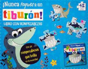 NUNCA TOQUES A UN TIBURON! (LIBRO CON ROMPECABEZAS)