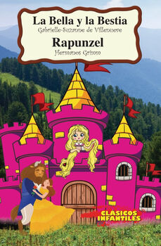 BELLA Y LA BESTIA, LA/RAPUNZEL (COL.CLASICOS INFANTILES)