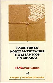 ESCRITORES NORTEAMERICANOS Y BRITRANICOS EN MEXICO