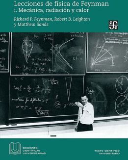 LECCIONES DE FSICA DE FEYNMAN I -MECNICA, RADIACIN Y CALOR-