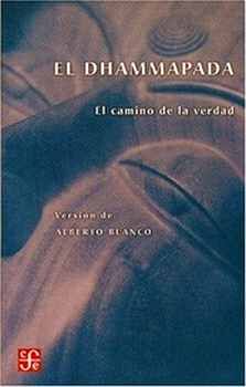 DHAMMAPADA, EL -EL CAMINO DE LA VERDAD-