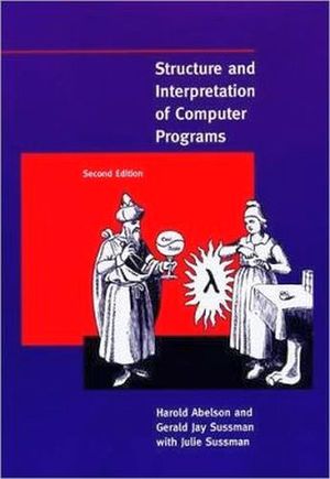 STRUCTURE AND INTERPRETATION OF COMPUTER PROGRAMS