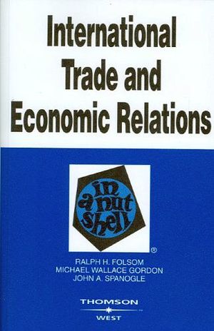 INTERNATIONAL TRADE AND ECONOMIC RELATIONS IN A NUTSHELL 4TH