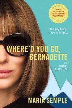 WHERE'D YOU GO, BERNADETTE