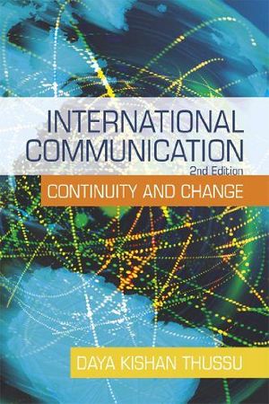 INTERNATIONAL COMMUNICATION: CONTINUITY AND CHANGE