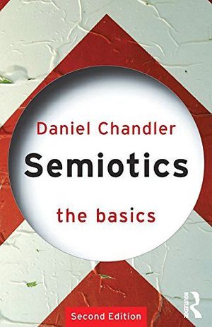 SEMIOTICS: THE BASICS  -PAPERBACK-