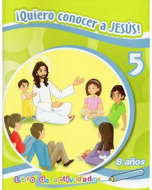 QUIERO CONOCER A JESUS 5 -ACTIVIDADES-