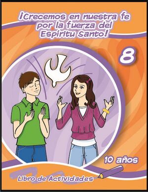 CRECEMOS EN NUESTRA FE POR LA...  8  -ACTIVIDADES-