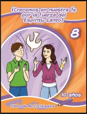 CRECEMOS EN NUESTRA FE POR LA... 8  -ACTIVIDADES-