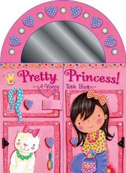 PRETTY PRINCESS! A VANITY TABLE BOOK