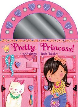 PRETTY PRINCESS! A VANITY TABLE BOOK