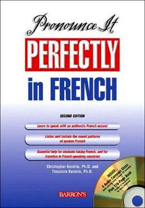 PRONUNCE IT PERFECTLY IN FRENCH W/AUDIO CD'S