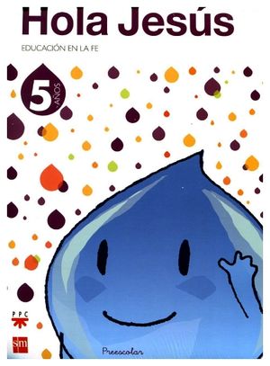 HOLA JESUS 5 AOS -EDUCACION EN LA FE- (PAQ.LIBRO+2CUAD+STICKERS)
