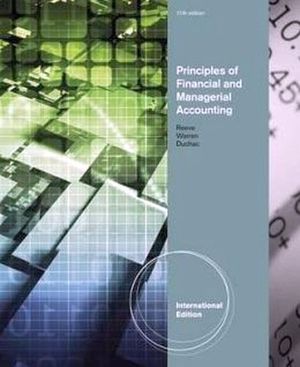 PRINCIPLES OF FINANCIAL AND MANAGERIAL ACCOUNTING 11TH ISE