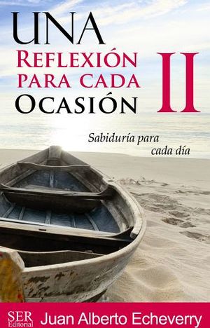 UNA REFLEXION PARA CADA OCASION II -SABIDURIA PARA CADA DIA-