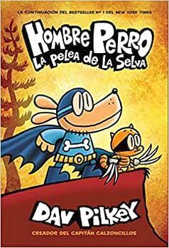HOMBRE PERRO # 6: LA PELEA DE LA SELVA