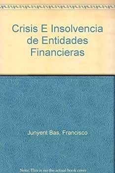 CRISIS E INSOLVENCIA DE ENTIDADES FINANCIERAS