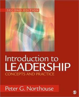 INTRODUCTION TO LEADERSHIP: CONCEPTS AND PRACTICE
