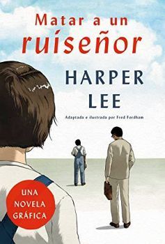 MATAR A UN RUISEOR (UNA NOVELA GRAFICA)