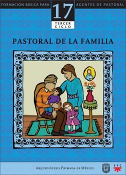 PASTORAL DE LA FAMILIA (17/3ER CICLO)