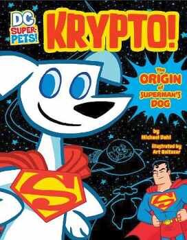 KRYPTO: THE ORIGIN OF SUPERMAN'S DOG
