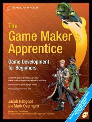 THE GAME MAKER'S APPRENTICE: GAME DEVELOPMENT FOR BEGINNER