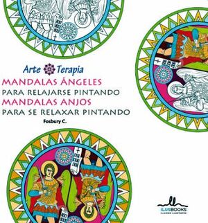 MANDALAS ANGELES -PARA RELAJARSE PINTANDO- (ARTE TERAPIA)