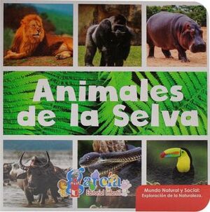 ANIMALES DE LA SELVA                      (COL.LOS ANIMALES)
