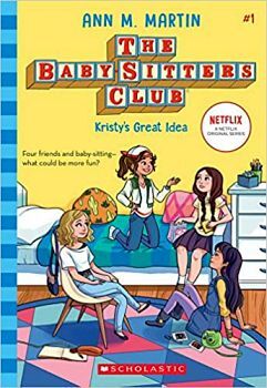 THE BABY SITTERS CLUB # 1: KRISTY'S GREAT IDEA