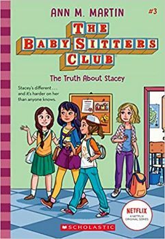 THE BABY SITTERS CLUB # 3: THE TRUTH ABOUT STACEY