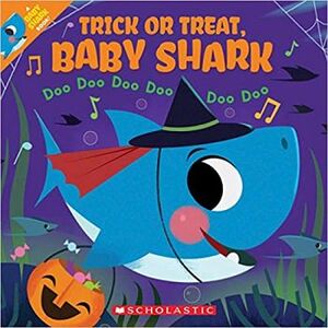 BABY SHARK: TRICK OR TREAT, BABY SHARK!: DOO DOO DOO DOO DOO