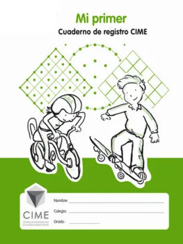 MI PRIMER CUADERNO DE REGISTRO CIME 1RO Y (FC) 2DO PRIM. -VERDE-
