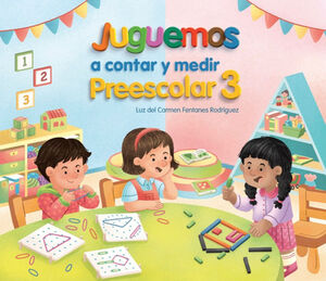 JUGUEMOS A CONTAR Y MEDIR 3RO. PREESC. (ED.2025)