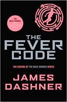 THE MAZE RUNNER # 5 THE FEVER CODE