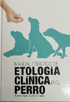 MANUAL PRACTICO DE ETOLOGIA CLINICA EN ELPERRO -EMPASTADO-