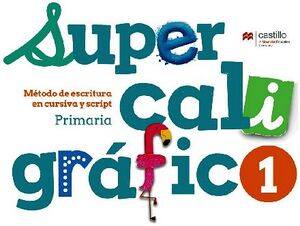 SUPERCALIGRAFICO 1RO. PRIM 2ED. -METODO DE ESCRITURA CURS./SCRIPT