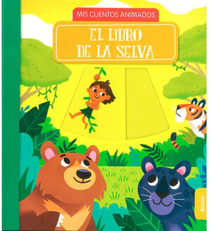 MIS CUENTOS ANIMADOS: EL LIBRO DE LA SELVA