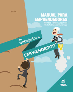 MANUAL PARA EMPRENDEDORES -DE TRABAJADOR A EMPRENDEDOR-